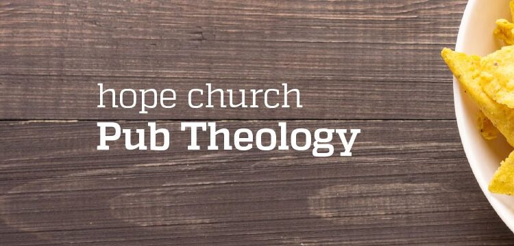 Hope Church Pub Theology